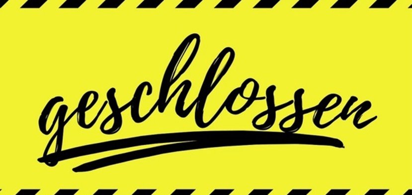 Schild wo geschlossen darauf steht